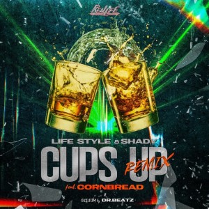 收听Life Style的CUPS UP (feat. CornBread) (Remix|Explicit)歌词歌曲