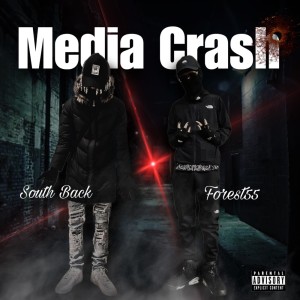 Listen to Media Crash (feat. Forest55) (Explicit) song with lyrics from South Back