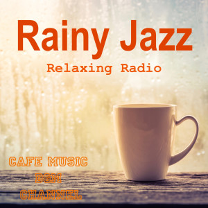 ดาวน์โหลดและฟังเพลง Rainy Jazz Time (Explicit) พร้อมเนื้อเพลงจาก Cafe Music BGM channel
