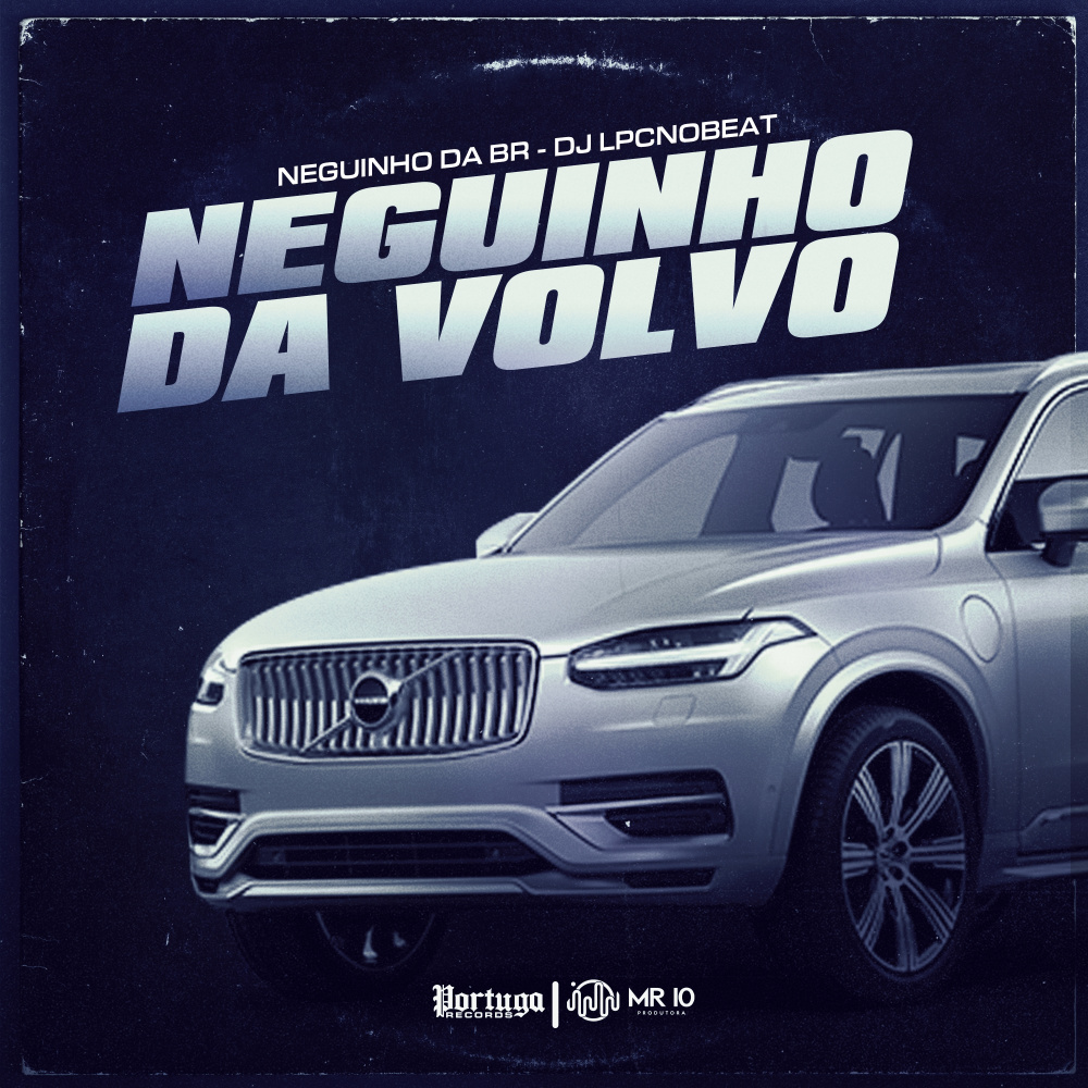 Neguinho da Volvo (Explicit)