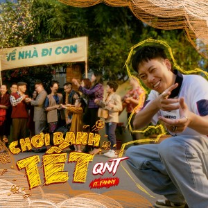 Album Chơi Banh Tết (feat. Fanny) from QNT