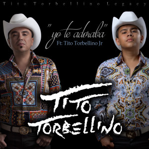 Yo Te Adoraba (feat. Tito Torbellino Jr)