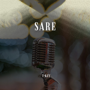 Listen to Sare song with lyrics from T-Key
