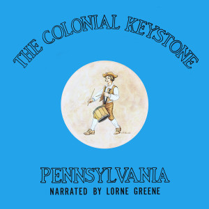 อัลบัม The Colonial Keystone: Pennsylvania ศิลปิน Lorne Greene