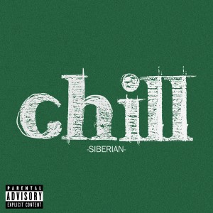 Listen to Chill song with lyrics from Siberian