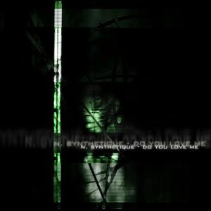 收聽Nature Synthetique的Do You Love Me (Original Dub Mix)歌詞歌曲