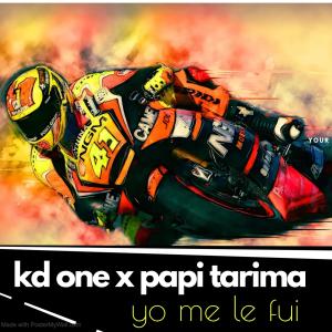 yo me le fui (feat. papi tarima) dari Kd One