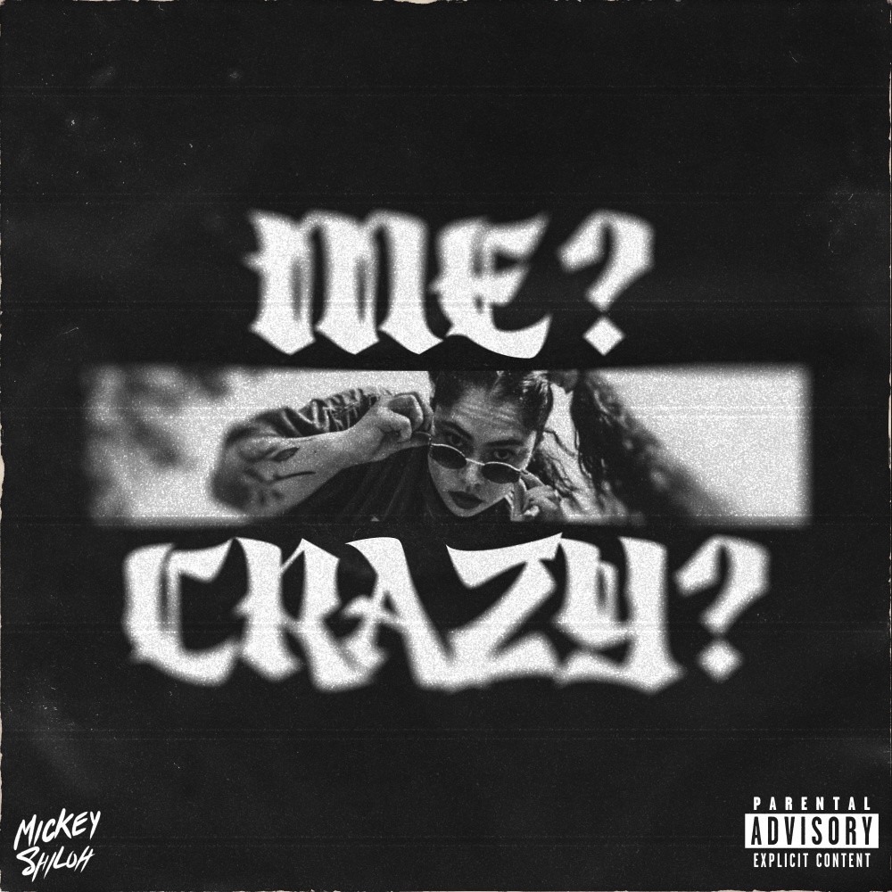 Me? Crazy? (Explicit)