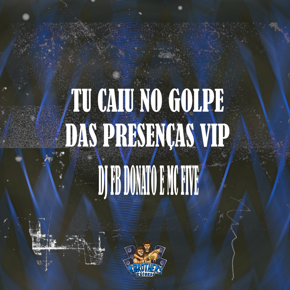 Tu Caiu no Golpe das Presenças Vip