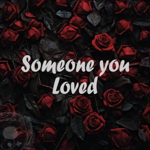 อัลบัม Someone You Loved ศิลปิน leeg