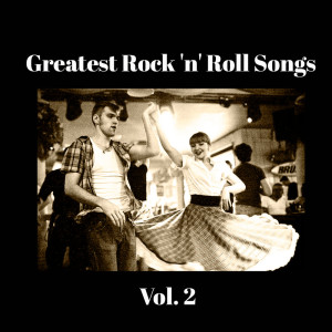 Greatest Rock 'n' Roll Songs Vol.2 dari Varios Artistas