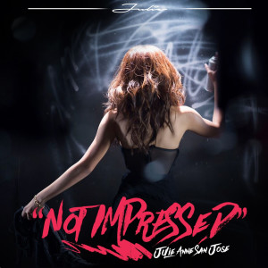 Album Not Impressed from Julie Anne San Jose