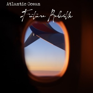 Atlantic Ocean的專輯Future Rebirth