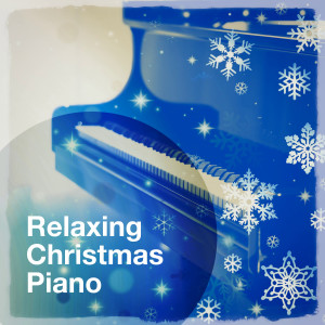 Album Relaxing Christmas Piano oleh Greatest Christmas Songs & Christmas Music Piano