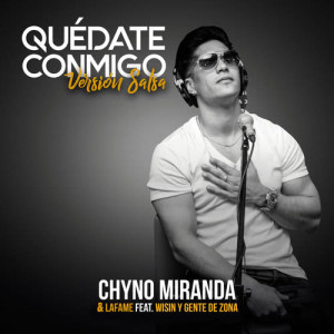 ดาวน์โหลดและฟังเพลง Quédate Conmigo (Versión Salsa) พร้อมเนื้อเพลงจาก Chyno Miranda