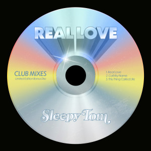 อัลบัม Real Love (Club Mixes) ศิลปิน Sleepy Tom