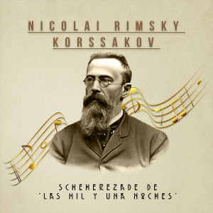 Nicolai Rimsky Korssakov, Scheherezade de "Las mil y una noche" dari Anton Nanut