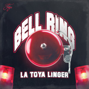 ดาวน์โหลดและฟังเพลง Bell Ring พร้อมเนื้อเพลงจาก La Toya Linger