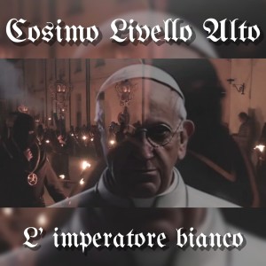 收听Cosimo Livello Alto的L' imperatore bianco歌词歌曲