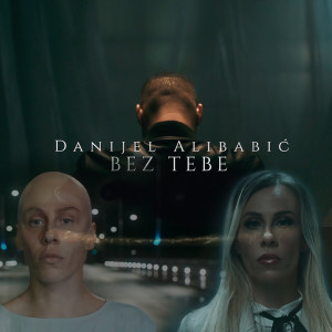 Listen to Bez tebe song with lyrics from Danijel Alibabic