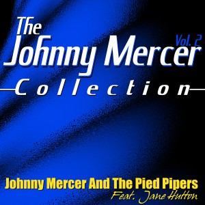 The Johnny Mercer Collection, Vol. 2