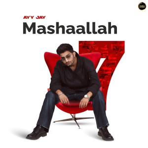 Listen to Mashaallah song with lyrics from Ayy Jay