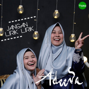 Dengarkan lagu Jangan Lirik-Lirik nyanyian Adeeva dengan lirik