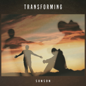 Dengarkan lagu Transforming Intro (Explicit) nyanyian Sonson dengan lirik