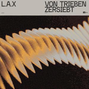 Album Von Trieben Zersiebt (Explicit) from L.A.X