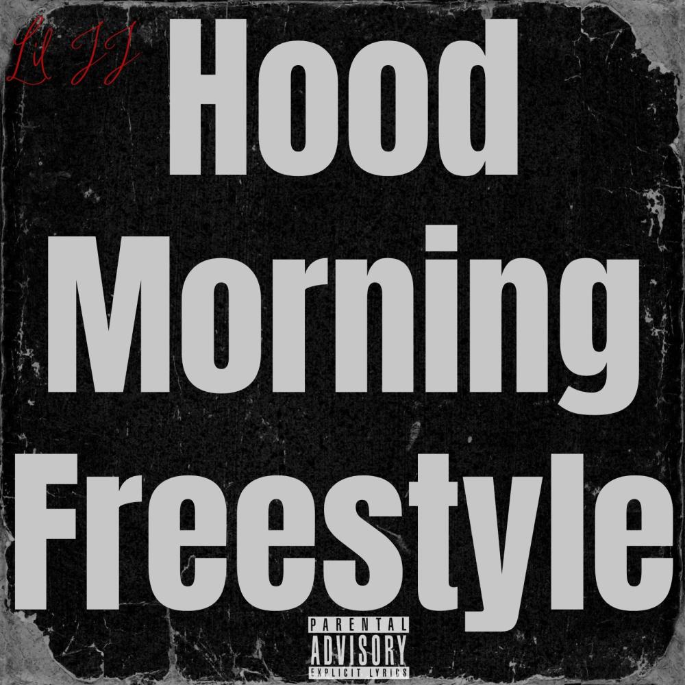 Hood Morning Freestyle (Explicit)