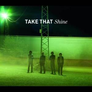 ดาวน์โหลดและฟังเพลง Shine (Radio Mix) พร้อมเนื้อเพลงจาก Take That