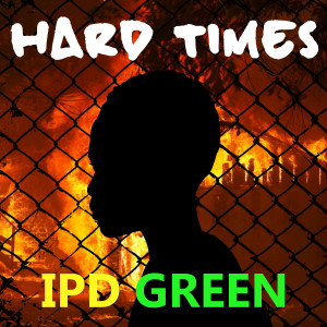 อัลบัม Hard Time ศิลปิน IPD Green