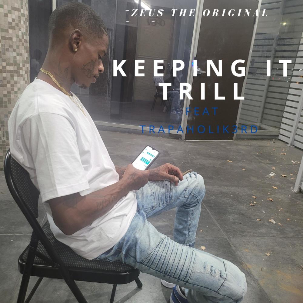 Keepin It Trill (feat. Trapaholik3rd) (Explicit)