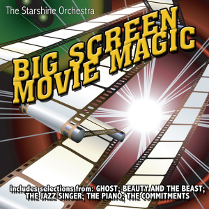 Starshine Orchestra的專輯Big Screen Movie Magic