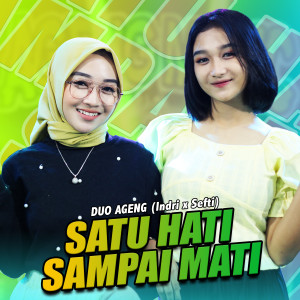 Listen to Satu Hati Sampai Mati song with lyrics from Duo Ageng
