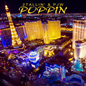 2tallin'的專輯Poppin' (feat. Pjw)