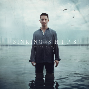 Album Sinking Ships from Josiah James