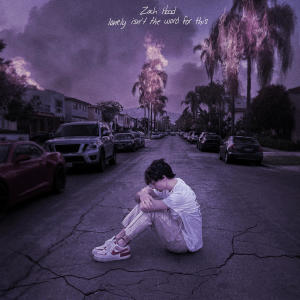 Zach Hood的專輯lonely isn't the word for this