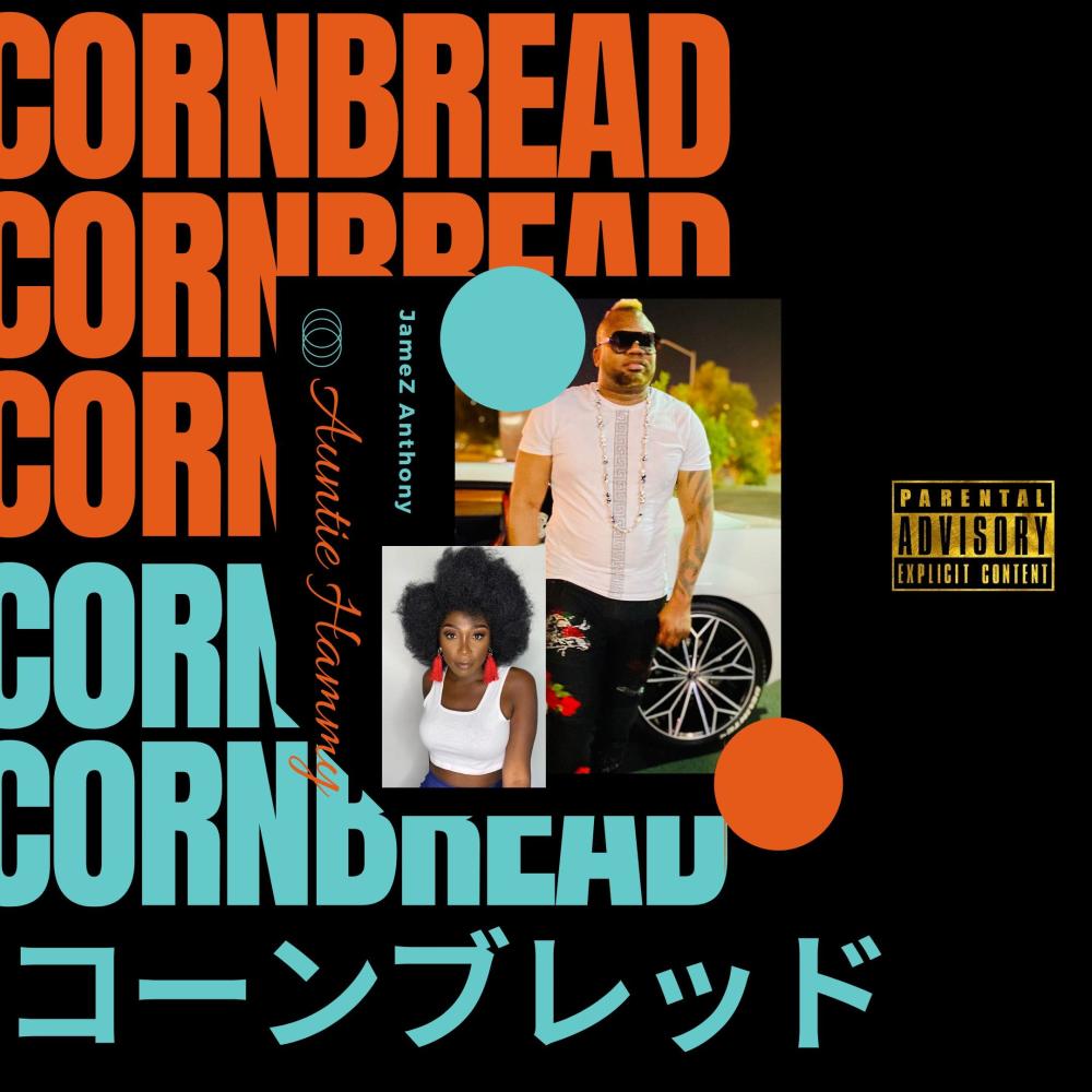 Cornbread (feat. Auntie Hammy) (Explicit)