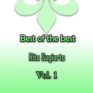 อัลบัม Best of the best Rita Sugiarto, Vol. 1 ศิลปิน Rita Sugiarto