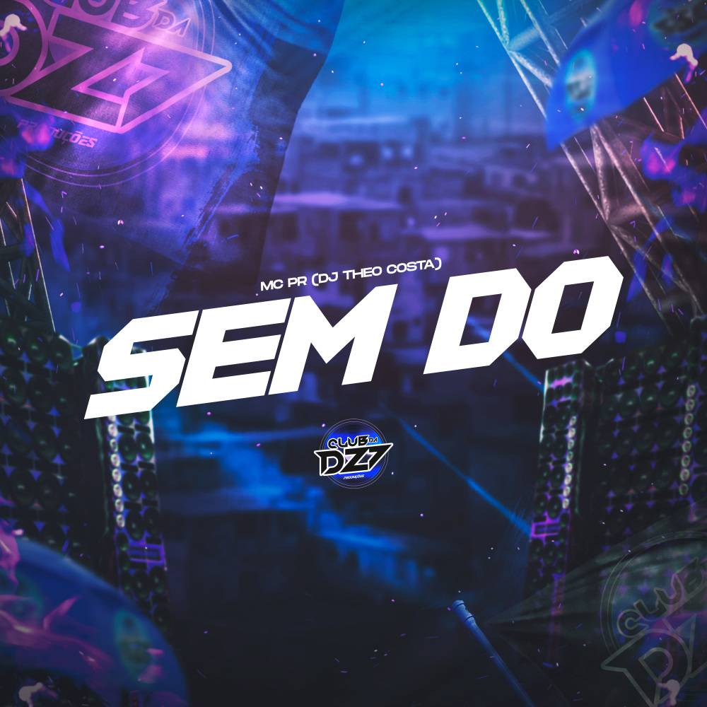 SEM DÓ (Explicit)