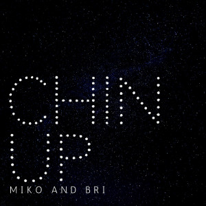 收听Bri的Chin Up歌词歌曲