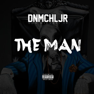 ดาวน์โหลดและฟังเพลง The Man (Explicit) พร้อมเนื้อเพลงจาก Don Michael Jr