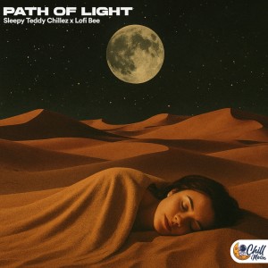 ดาวน์โหลดและฟังเพลง Path of light พร้อมเนื้อเพลงจาก Sleepy Teddy Chillez