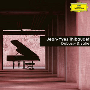 อัลบัม Debussy & Satie: Piano Works ศิลปิน Jean-Yves Thibaudet