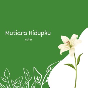 Ester的专辑Mutiara Hidupku