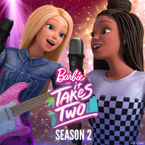 Album More Barbie: It Takes Two (Original Series Soundtrack) oleh Barbie