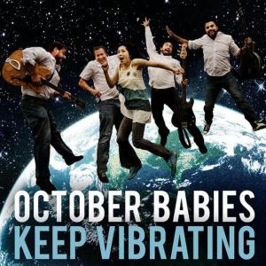 收聽October Babies的Keep Vibrating歌詞歌曲