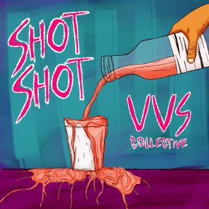 ดาวน์โหลดและฟังเพลง Shot Shot (Explicit) พร้อมเนื้อเพลงจาก VVS Collective