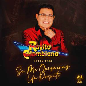 ดาวน์โหลดและฟังเพลง Si Me Quisieras un Poquito พร้อมเนื้อเพลงจาก Rayito Colombiano